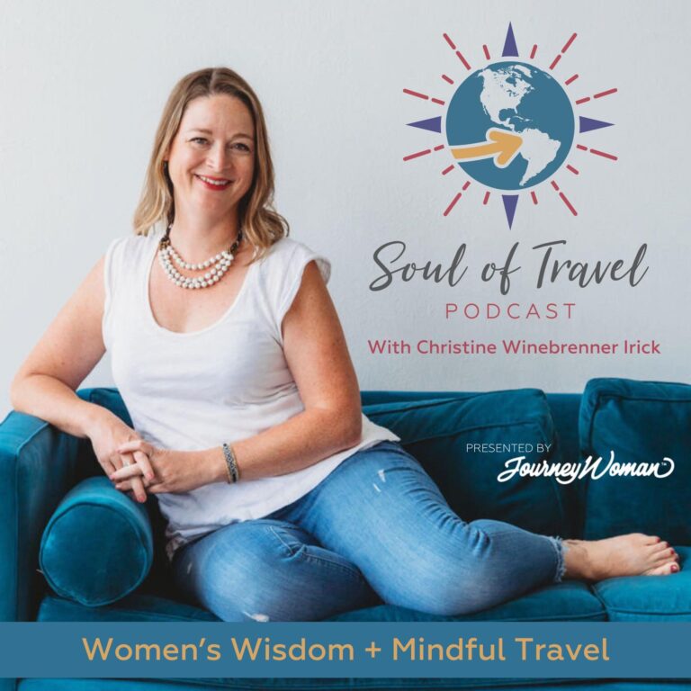 Soul of. travel podcast women travel leaders